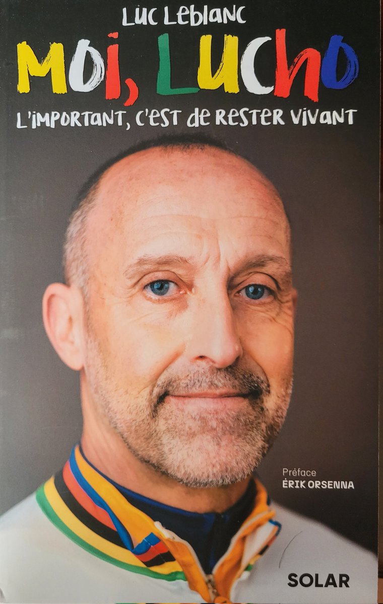 Gracias a Guy Roger, un buen amigo de L'Equipe, y a  Solar Editions, también tengo lectura para agosto. La vida de Luc Leblanc, campeón del Mundo en 1994, narrada en primera persona. Desde la pérdida de su hermano Gilles hasta la gloria. Merçi Guy!!!