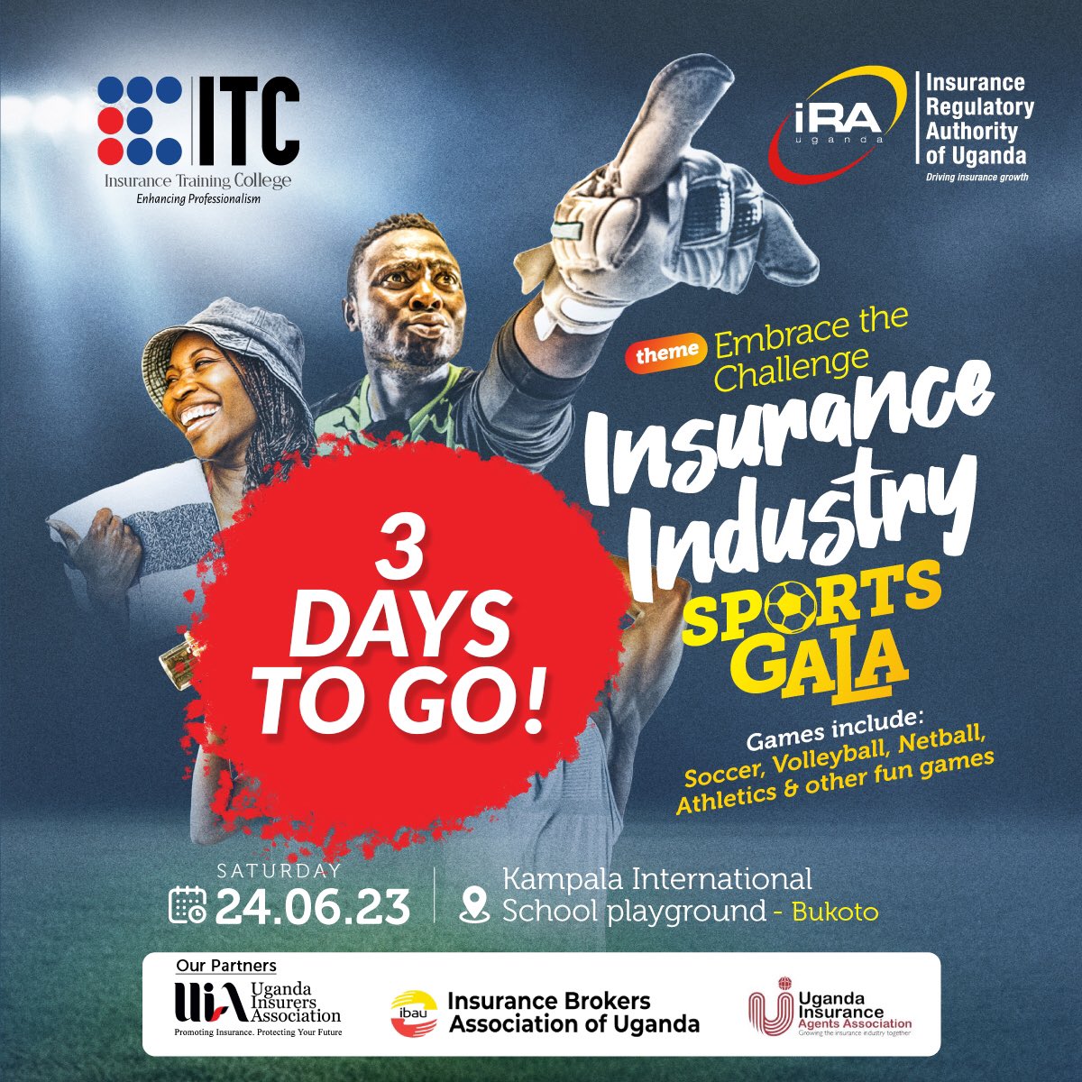 3️⃣ Days until the Insurance Industry Sports Gala courtesy of @ITC_Kampala & @IraUganda in partnership with IBAU & @The_UIA.

Is your team ready?

See you all on Saturday 24th, June 2023 at Kampala International School Playground.

#IBAU #InsuranceIndustrySportsGala23