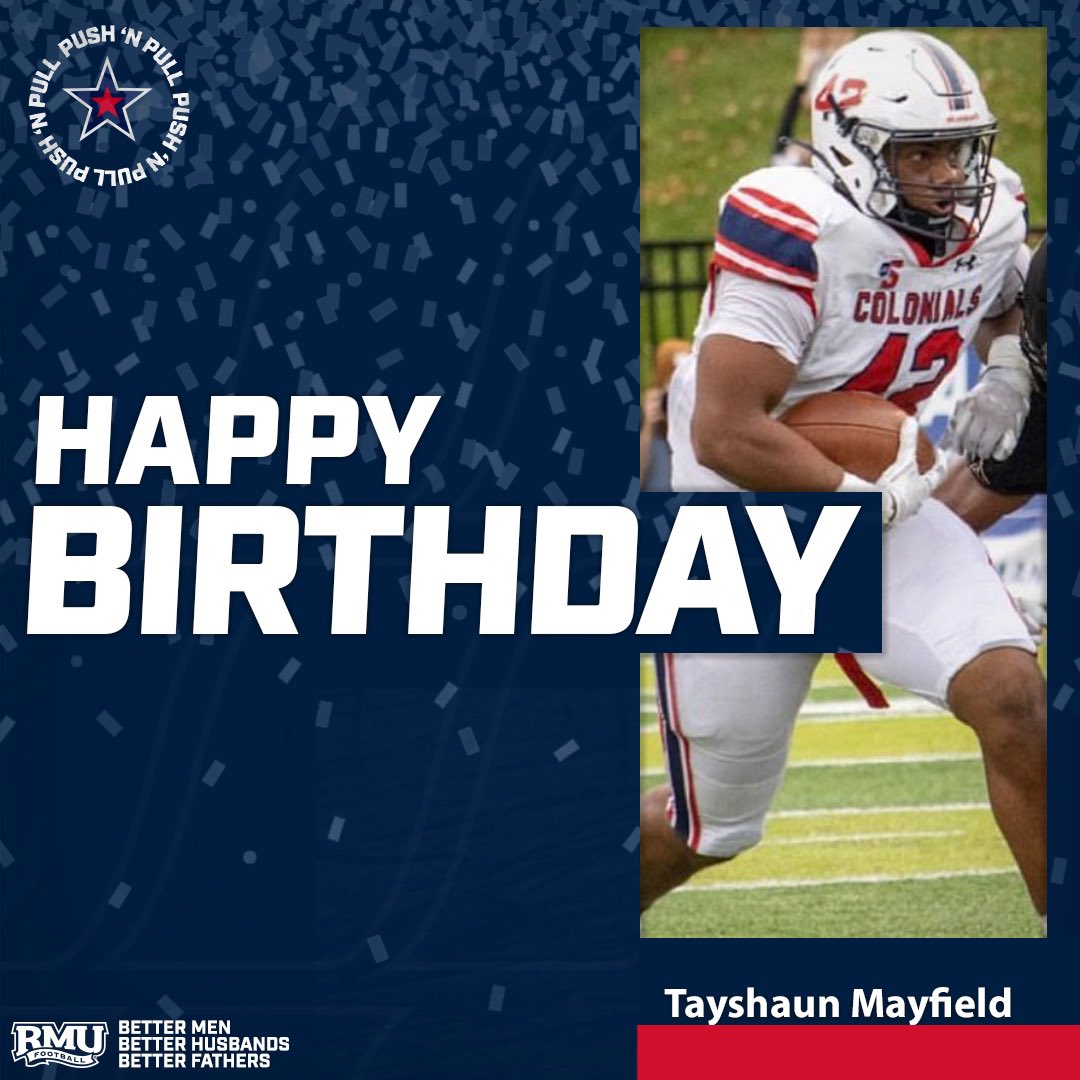 RMU_Football's tweet image. Happy Birthday 🎂 

@taymayfield5_ 

🔴 ⚪ 🔵 🏈 

#RMUFB | #RMUCulture | #PushNPull