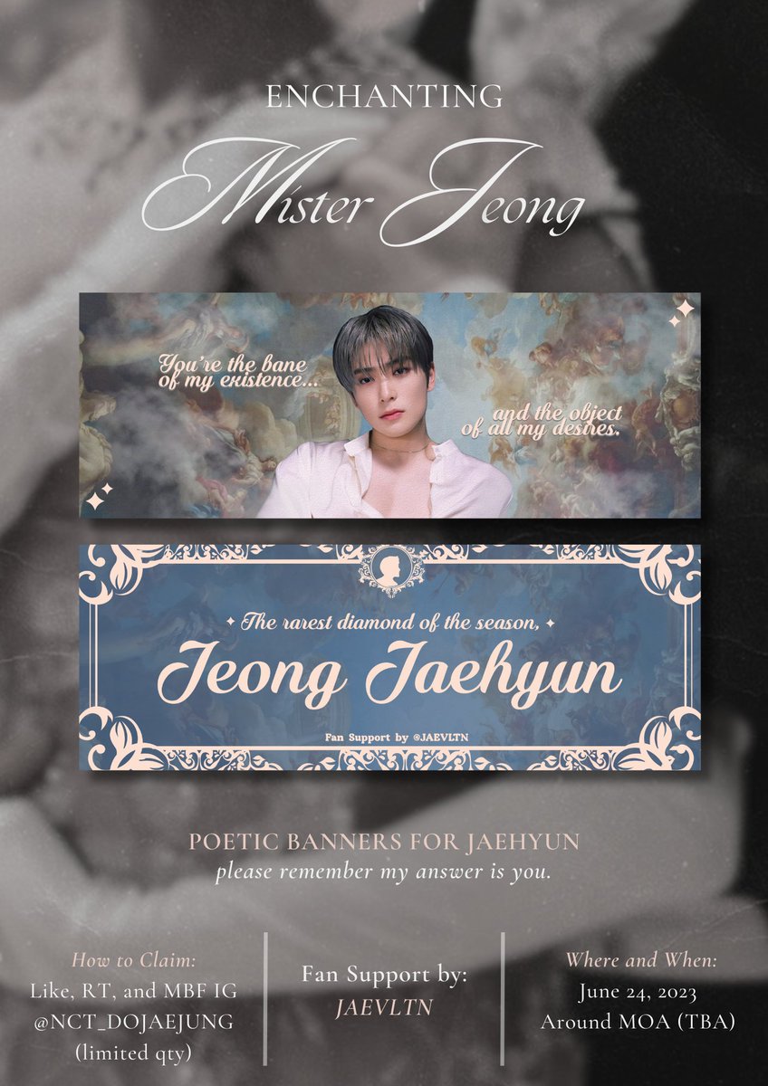 JAEVLTN's tweet photo. ♡ ᴇɴᴄʜᴀɴᴛɪɴɢ 𝓜𝒾𝓈𝓉𝑒𝓇 𝓙𝑒𝑜𝓃𝑔 ♡
for #JAEHYUN 

perfume fancon fan support in mnl ✨

— dear gentle reader, i shall deliver these lovely banners on the 24th of june. unveil the dashing details below.

until we meet then 🤍

#NCTDoJaeJung_Manila #DJJ_PerfumesManila https://t.co/VXskHfuXUg