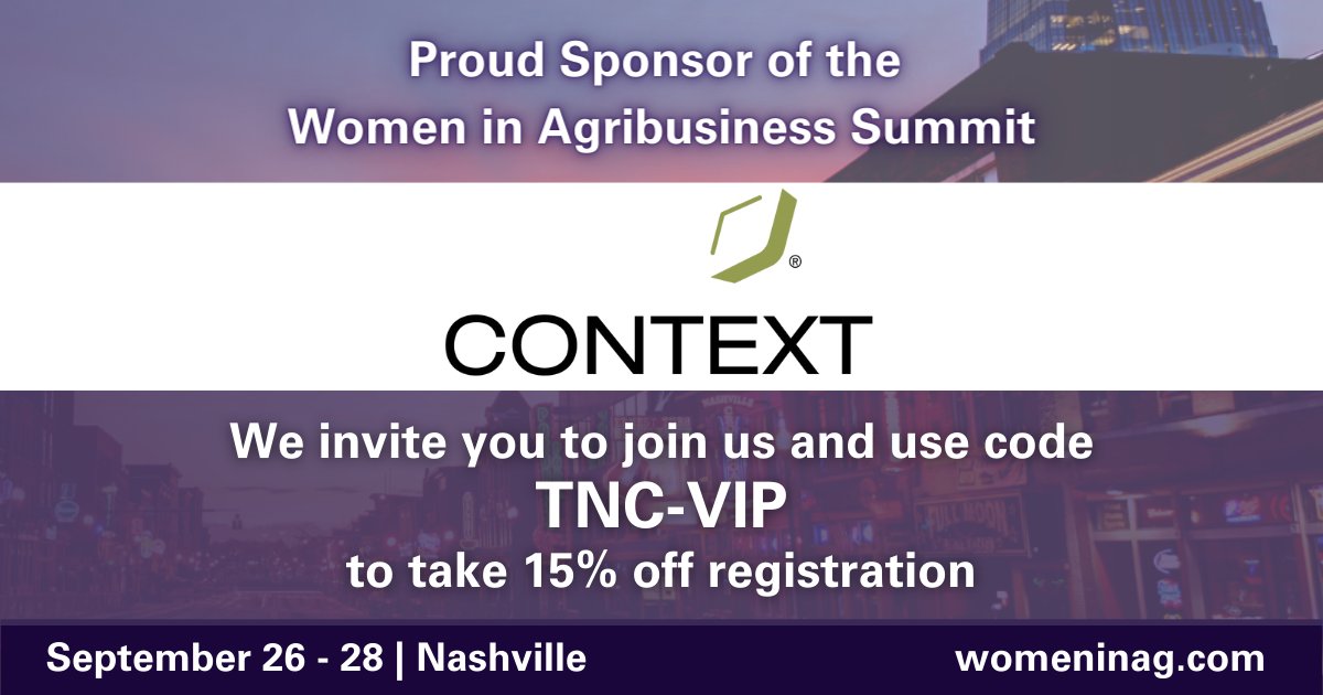 The Context Network is a proud sponsor of the 12th annual Women in Agribusiness Summit on September 26-28. 

Use our special VIP code should anyone on your team wish to attend. Code TNC-VIP will save you 15% off registration.

Learn more about the event at womeninag.com/usa