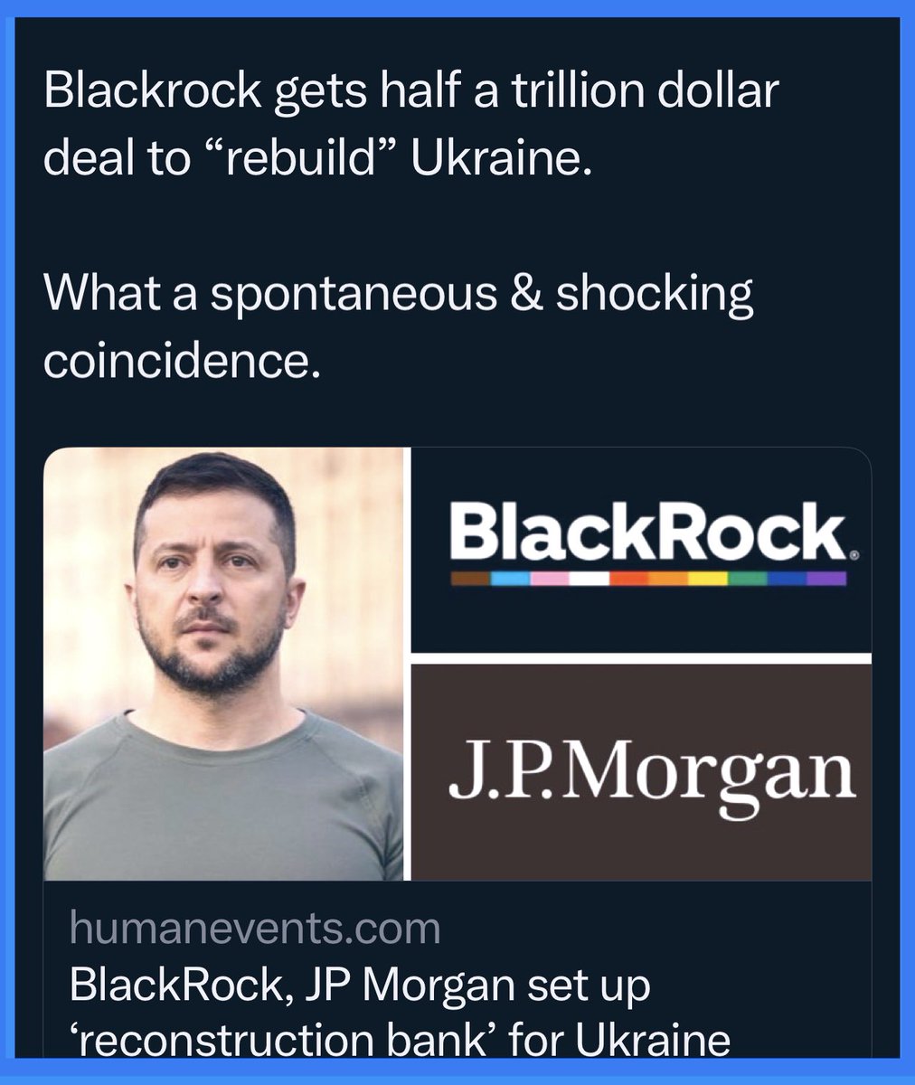 Blackrock gets $ at both ends: 

💰militarily, and 

💰Rebuilding a wartorn Ukraine

Welcome to the Military–industrial complex’s 
Great Reset.

🧵 #BlackRock 

cnbc.com/2022/12/28/zel…

humanevents.com/2023/06/19/bla…