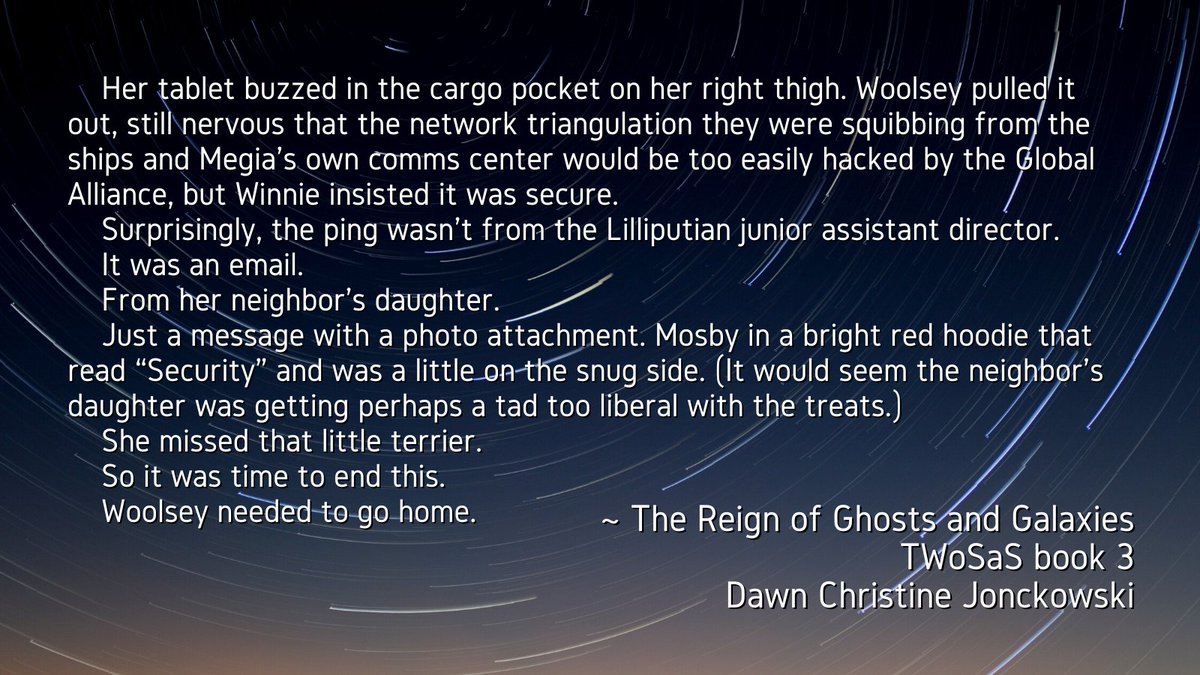 DawnCJonckowski's tweet image. It&apos;s #WIPpetWednesday!
Woolsey might be a tough cookie, but she&apos;s got one big soft spot for her dog. And this 𝗽𝗵𝗼𝘁𝗼𝗴𝗿𝗮𝗽𝗵 her neighbor emailed while she&apos;s out on a mission is making her a bit homesick.

#amwriting #TheWeightofStarsandSuns #trilogy #bookthree