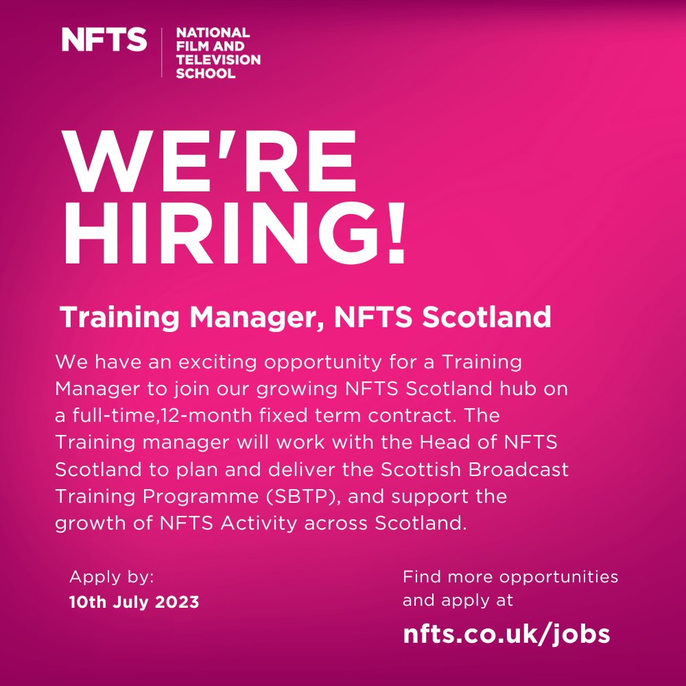 Come and join our small but mighty (and growing) team at NFTS Scotland! 

Applications for a new Training Manager are open with a deadline of 10th July 2023 

Visit: nfts.co.uk/jobs