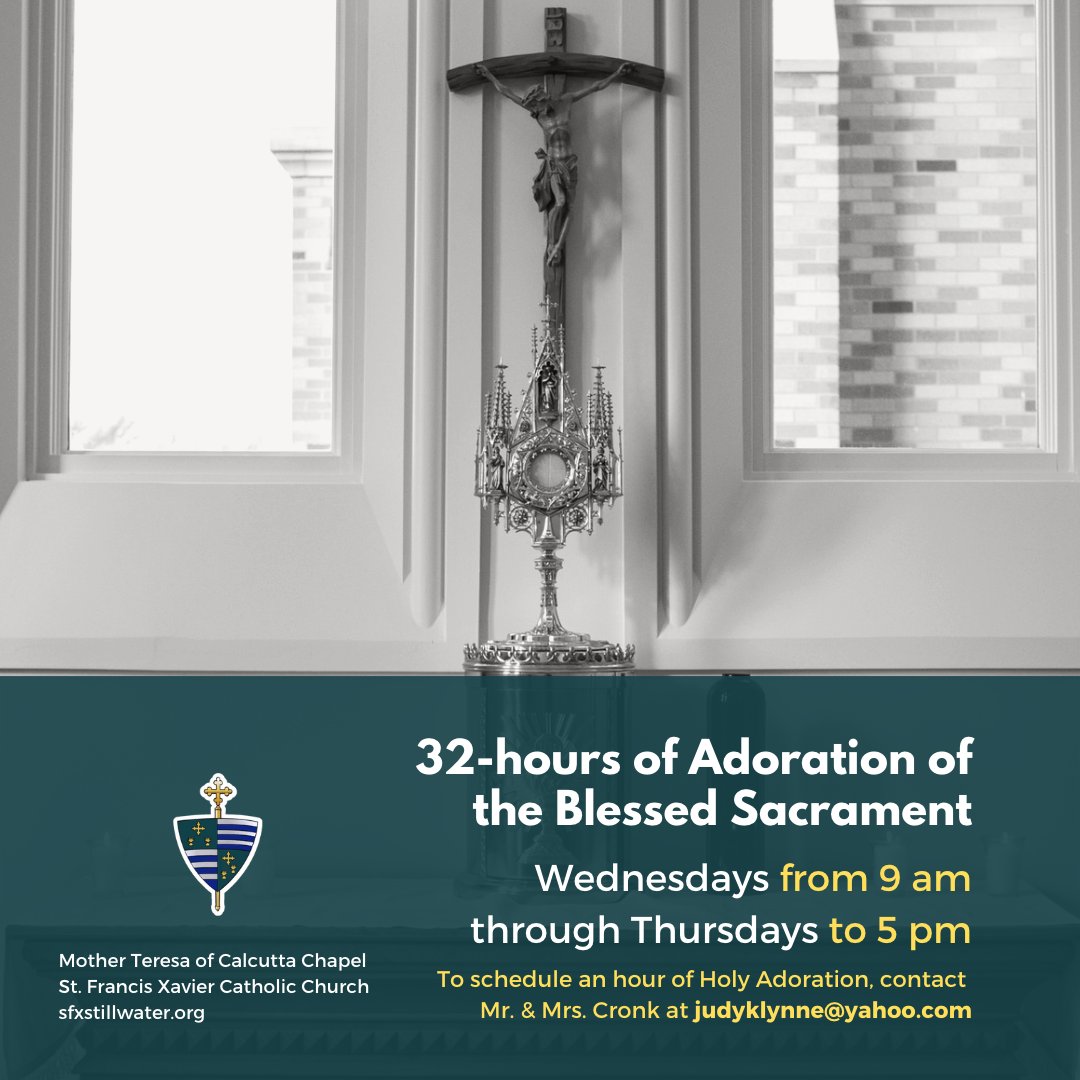 SFX_Stillwater's tweet image. Spend time in prayer before the Blessed Sacrament in Adoration starting at 9 am today, June 21st.

Thirty-two hours of Adoration are available in our St. Teresa of Calcutta Chapel.