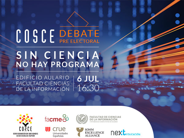 📣@COSCEorg organiza el debate pre electoral ‘Sin ciencia no hay programa’ Con representantes de las principales fuerzas políticas en España, moderado por @mcampovidal y con la colaboración de @facme_es @CrueUniversidad @SOMM_alliance 🗓️6 de julio ⏰16.30h