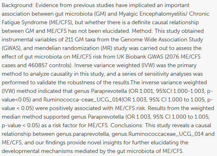 "Causal Effects between Gut Microbiome and #MyalgicEncephalomyelitis/#ChronicFatigueSyndrome: A Two-Sample Mendelian Randomization Study"

Abstract
frontiersin.org/articles/10.33…

Paraprevotella &amp; Ruminococca-ceae_UCG_014 were positively associated with #MECFS risk
(but ORs small?)
#CFS