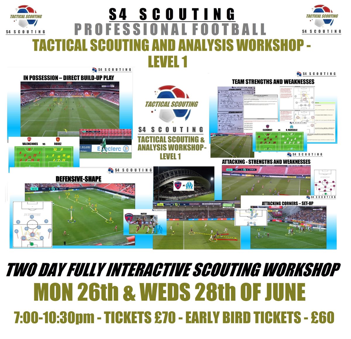 S4Football's tweet photo. Our next two day FULLY INTERACTIVE S4 SCOUTING - TACTICAL SCOUTING AND ANALYSIS WORKSHOP – LEVEL 1 – Mon 26th &amp; Weds 28th. 7:00-10:30pm. Tickets £70. EARLY BIRD TICKETS - £60.
https://t.co/tNJlarDVkn https://t.co/iAM5BrDx1y
