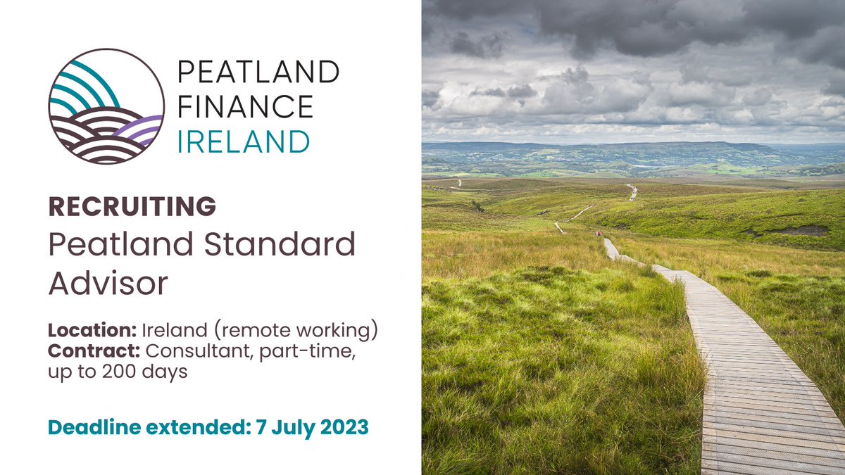 📅 DEADLINE EXTENDED for #applications to join @PeatlandFinance as a Peatland Standard Advisor, developing a national #standard for #peatland #restoration across Ireland. This is a great #opportunity! Apply by 7 July: drive.google.com/file/d/1oAXYYq…