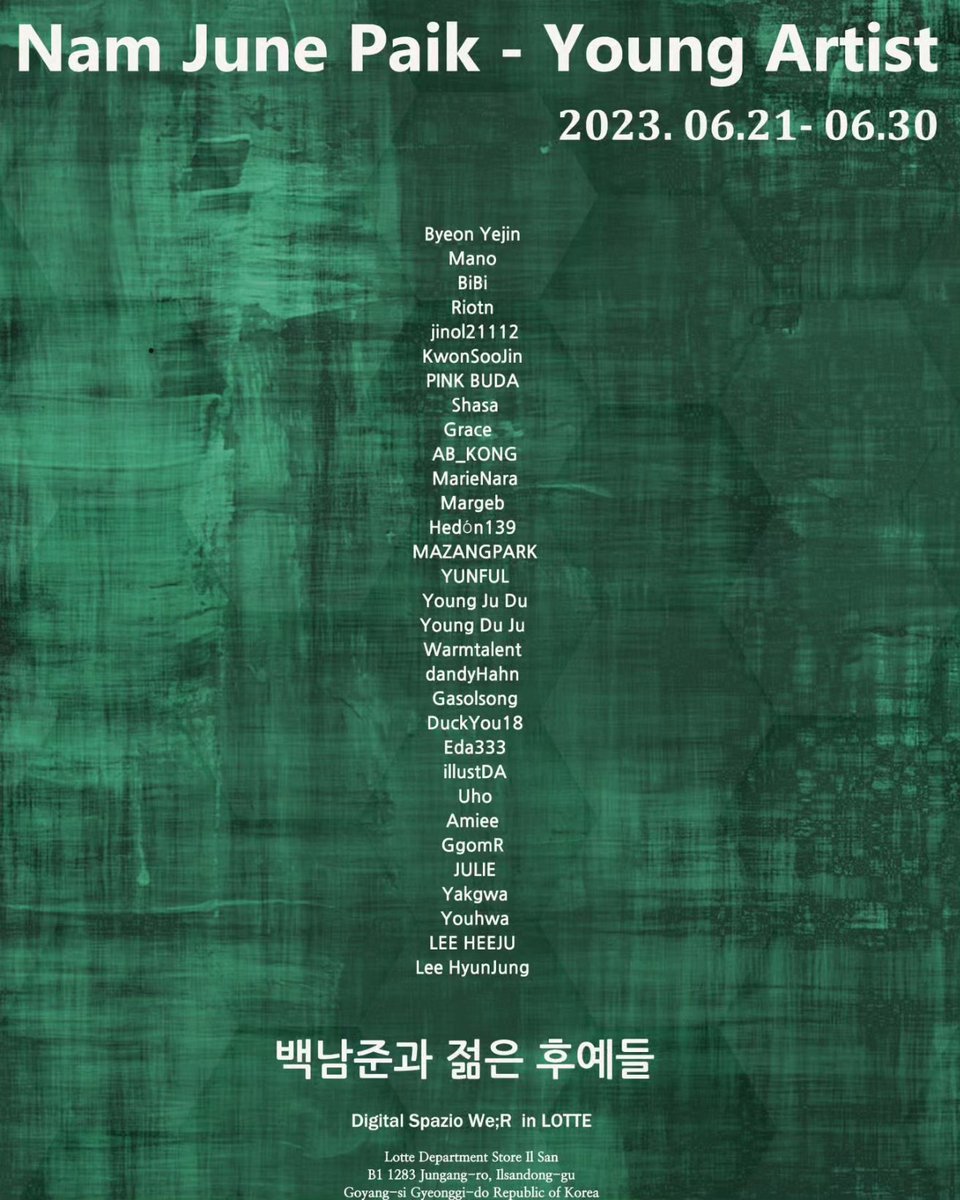 [백남준과 젊은 후예들 x 샤샤]
🧡2023. 6. 21 - 6.30
🩵AM 10:30 - PM 8:00
💜롯데백화점 일산점

샤샤작가의 디지털 작품도 함께하게 되었습니다. 초대 작가 선정 감사합니다 🥰

#일산롯데백화점 #롯데백화점전시 #백남준 #디지털아트