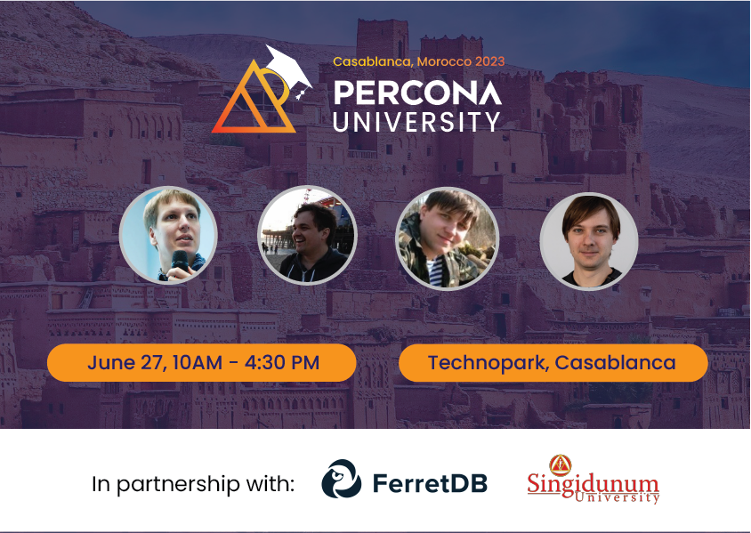 Meet us at @percona University in #Casablanca 🇲🇦 on the 27th of June next week!

Learn from experts from @zen_networks @manticoresearch @edc4it and @ferret_db about databases and #opensource solutions.

More info 👉 buff.ly/3NhDd0d
