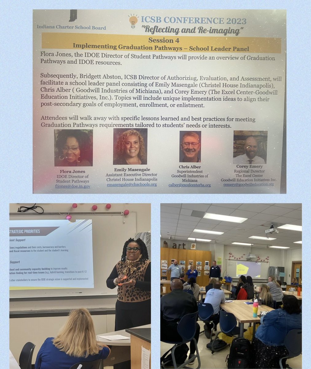 Indiana Charter School Board (ICSB) (@incharterboard) on Twitter photo #ICSBCon2023
Implementing Graduation Pathways-School Leader Panel
💡 “Reflecting and Re-imaging”
<a href="/EducateIN/">Indiana Department of Education (IDOE)</a> <a href="/jones_flora/">Ms. Flora Jones!</a> <a href="/CHSchools_Indy/">Christel House Indianapolis</a> <a href="/GoodwillNI/">Goodwill Michiana</a> <a href="/coreyaemery/">Corey Emery</a> <a href="/TheExcelCenter/">The Excel Center</a> #ICSBCon2023
Implementing Graduation Pathways-School Leader Panel
💡 “Reflecting and Re-imaging”
<a href="/EducateIN/">Indiana Department of Education (IDOE)</a> <a href="/jones_flora/">Ms. Flora Jones!</a> <a href="/CHSchools_Indy/">Christel House Indianapolis</a> <a href="/GoodwillNI/">Goodwill Michiana</a> <a href="/coreyaemery/">Corey Emery</a> <a href="/TheExcelCenter/">The Excel Center</a>