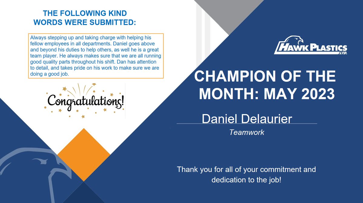 Meet our May champion-  Daniel Delaurier

#HawkPlastics #Hawk #PlasticsManufacturing #Windsor #WindsorOntario #LocalEmployer #LocalEconomy #SupplyChain #AutoSupplier #YQG #BuildingTomorrow #Manufacturing #People #MadeInOntario #CanadianMade #Quality #EmployingCanadians #Hiring