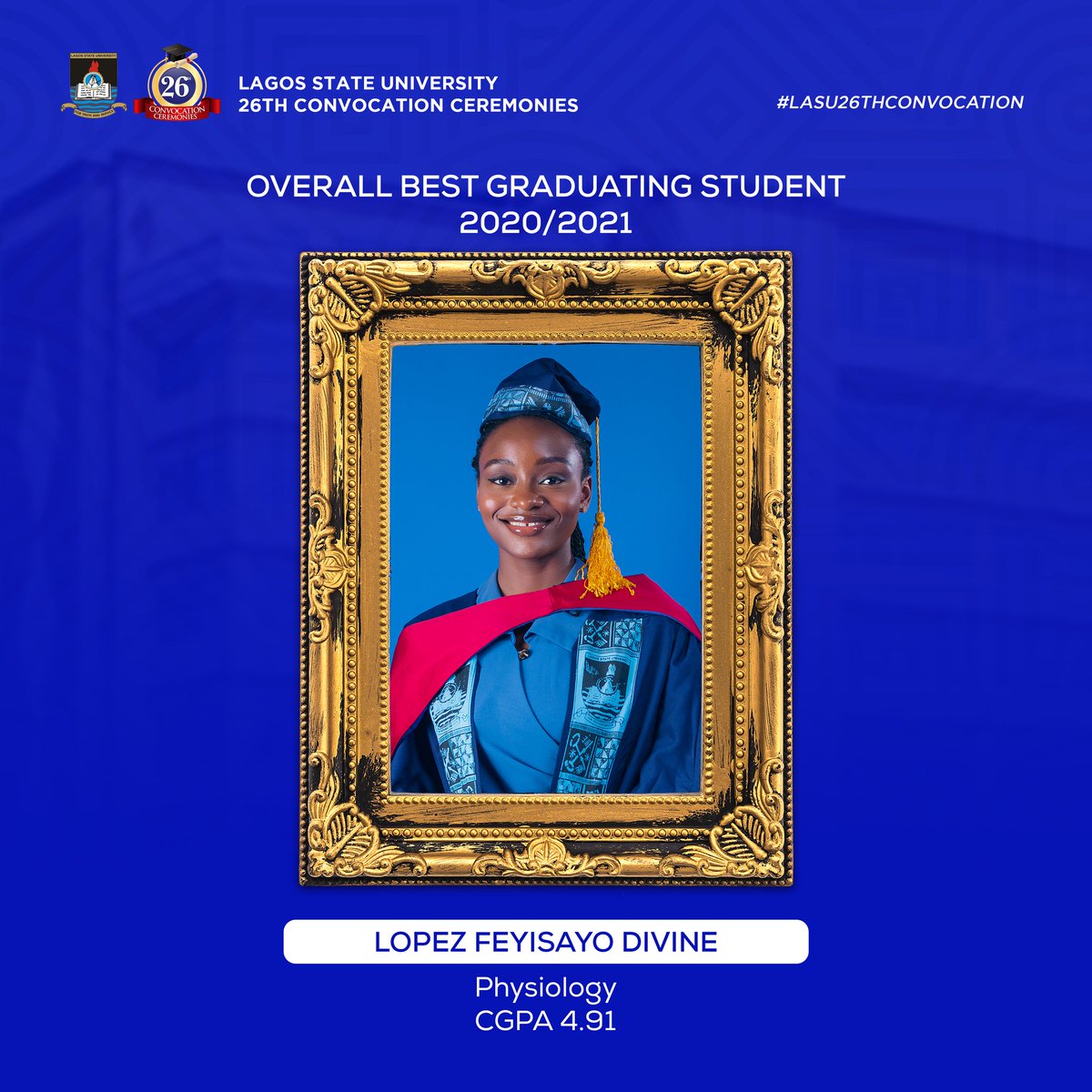 Congratulations to @divine_fey our Best Graduating Student for the 2020/2021 Academic Session with a CGPA of 4.91 in Physiology. 
We celebrate you.

#LASU26thConvocation