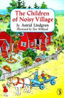 THE CHILDREN OF NOISY VILLAGE (Astrid Lindgren, Ill. Ilon Wikland) is an episodic story of 3 families (6 kids between them) in the Swedish countryside. A step up from 1st chapter bks, narrated by 9YO Lisa (warning: she reveals Santa isn't real). #KidLit #RaiseAReader #ReadAlouds