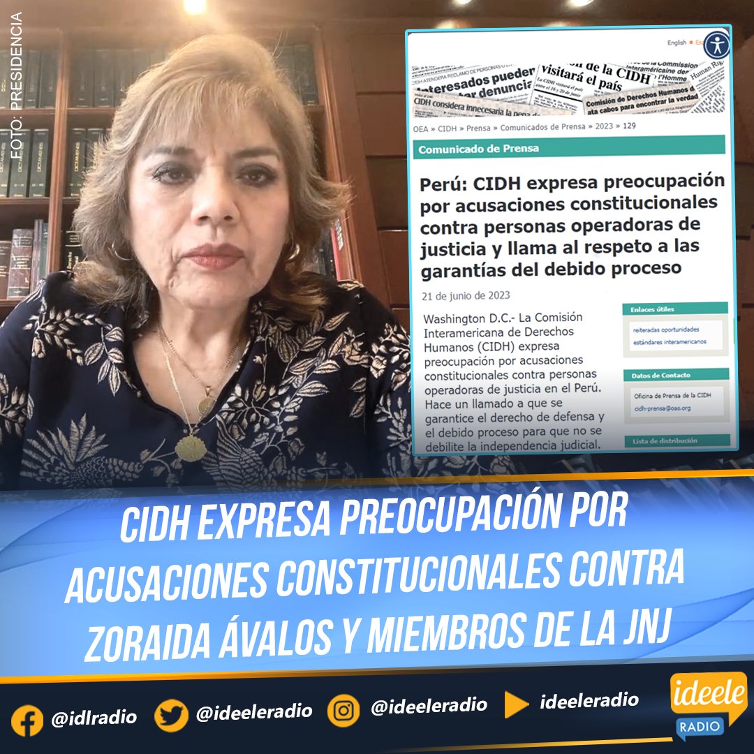 ideeleradio's tweet photo. 🔵La #CIDH expresó su preocupación por las acusaciones constitucionales presentadas contra personas operadoras de justicia en el Perú, al referirse al caso de la fiscal suprema #ZoraidaÁvalos, y los integrantes de la Junta Nacional de Justicia (#JNJ). 

🔗https://t.co/TLgCkA2dA4 https://t.co/KxL8fWh4Dr