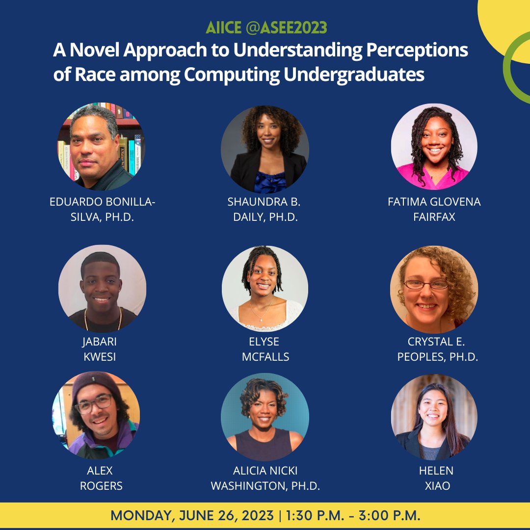 Don't miss #AiiCE at #ASEE2023! 'A Novel Approach to Understanding Perceptions of Race among Computing Undergraduates.' Fatima Glovena Fairfax, Elyse McFalls, Alex Rogers, Jabari Kwesi, @dr_nickiw, @Shanibphd, @CrystalEPeoples, Helen Xiao, & Dr. Eduardo Bonilla-Silva. 6/26 1:30pm