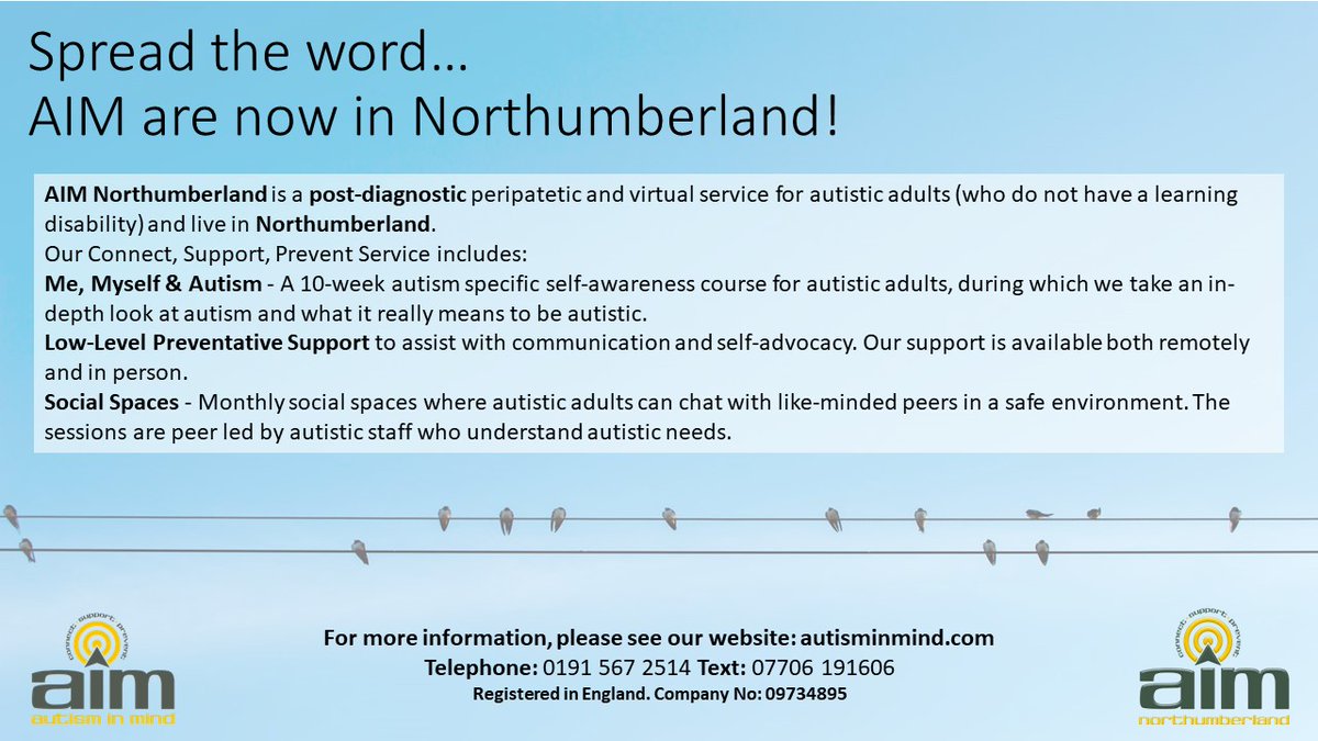 AIM is now working in Northumberland. If you are autistic (without a learning disability) we are now able to provide an autism specific service for you.