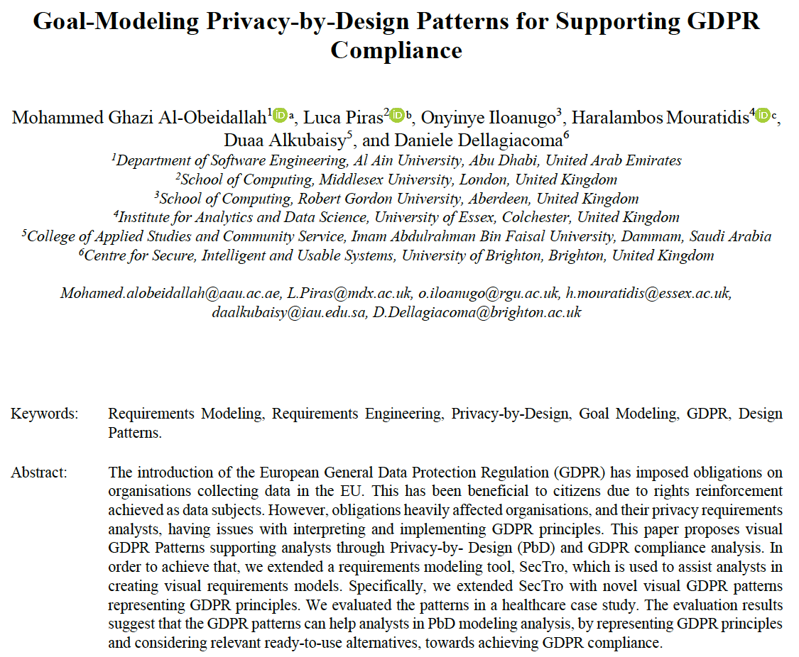 Luca4Piras's tweet photo. Our paper "Goal-Modeling Privacy-by-Design #Patterns for Supporting #GDPR #Compliance" has been accepted at #ICSOFT 2023. Thanks @MG_ALObeidallah, Onyinye Iloanugo and All Authors :) 

#reqeng @MiddlesexUni @MDXSAT #privacy #privacybydesign #data #DataPrivacy #Security #modeling https://t.co/sOPxPDeqgY