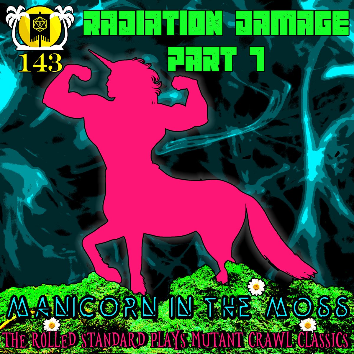 THIS FRIDAY!
We return to finish what we started with Radiation Damage Pt 7: Manicorn in the Moss as we continue to play Mutant Crawl Classics.
The fledgling Seekers finally make it to the Chosen Zuu kingdom of Cortexin to 'seek' an audience with King Kabayo.