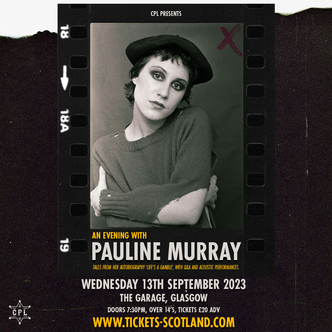 cpl_live_'s tweet photo. An Evening with @PaulineMurrayX 

This intimate show, with tales from her autobiography, #lifesagamble, a Q&amp;A and acoustic performances, will come to @Garageglasgow on Wednesday 13 September 2023. 

Tickets £20 at https://t.co/DGrPIOrMiK

#PaulineMurray #Penetrationband #punkrock https://t.co/70ESArUiI5