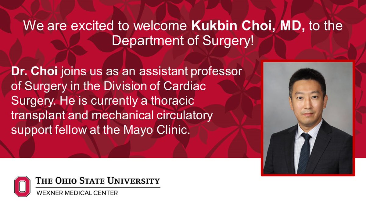 I am excited to share that Kukbin Choi, MD, has accepted an assistant professor position <a href="/OhioStateSurg/">Ohio State Wexner Medical Center Surgery Dept.</a> with our Division of #Cardiac #Surgery. Dr. Choi recently completed a thoracic transplant and mechanical circulatory support fellowship <a href="/MayoClinic/">Mayo Clinic</a>. Welcome!! 🙌