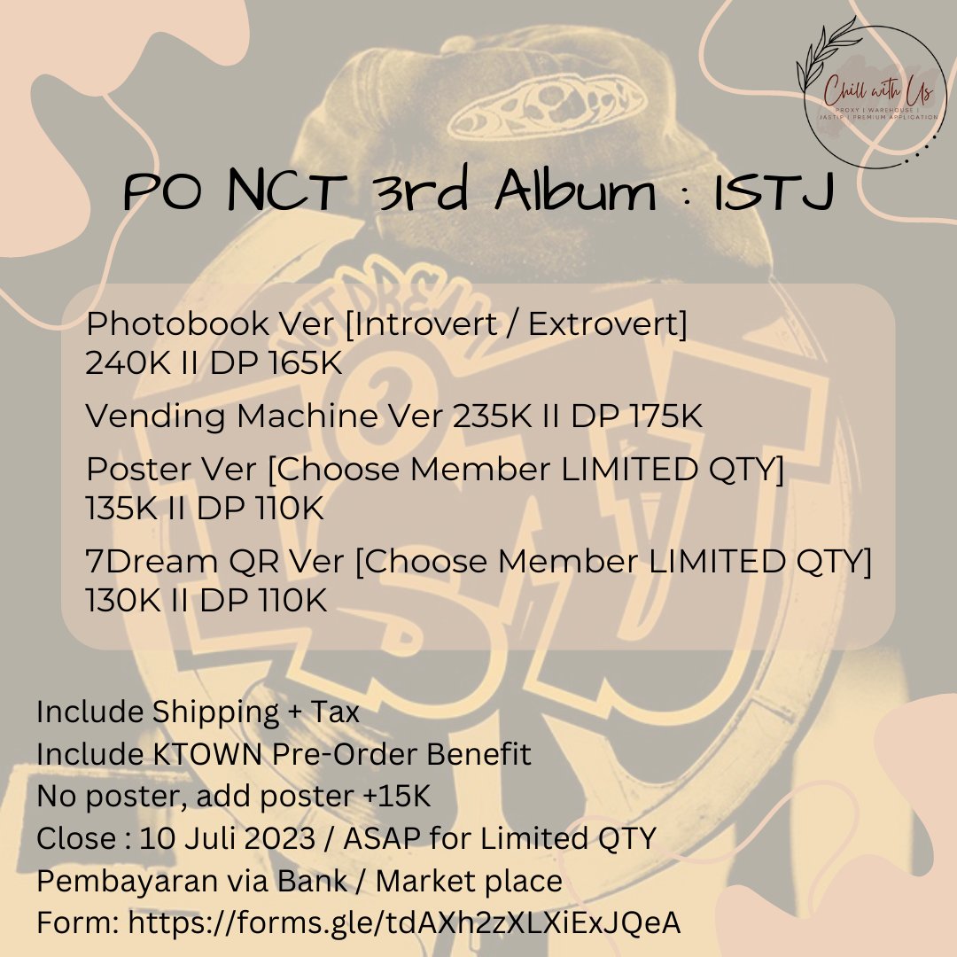 [HELP RT] OPEN PRE-ORDER
3rd Album NCT Dream: ISTJ

✅Photobook Ver (Introvert / Extrovert ver ): 240K II DP 165K
✅Vending Machine Ver: 235K II DP 175K
✅Poster Ver (choose member, limited qty): 135K II DP 110K
✅7dream QR Ver (choose member, limited qty): 130K II DP 110K