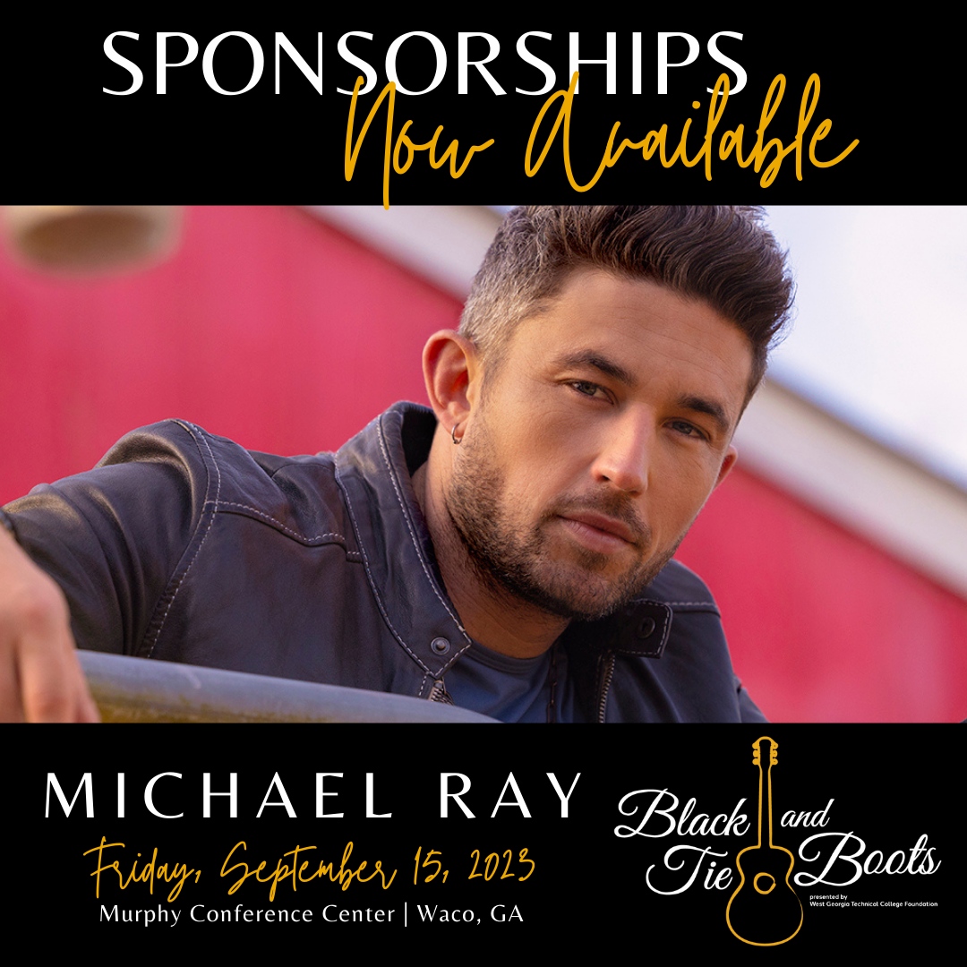 West Georgia Tech (@wgtc) on Twitter photo Join us for the 21st Annual Black Tie & Boots featuring multi-platinum country singer-songwriter Michael Ray!
ā
Sponsorships are now available! Contact Brittney Henderson at brittney.henderson@westgatech.edu or 678.664.0515 or visit westgatech.edu/black-tie-boots for more info. Join us for the 21st Annual Black Tie & Boots featuring multi-platinum country singer-songwriter Michael Ray!
ā
Sponsorships are now available! Contact Brittney Henderson at brittney.henderson@westgatech.edu or 678.664.0515 or visit westgatech.edu/black-tie-boots for more info.