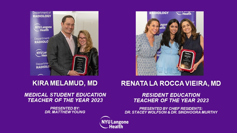 Congratulations to the @NYUImaging 2023 Teacher of the Year Honorees: Dr. Kira Melamud for Medical Student Education @Kira_Melam Dr. Renata La Rocca Vieira for Resident Education In recognition of your excellence in teaching and devotion to education! #radiology @NYURadRes