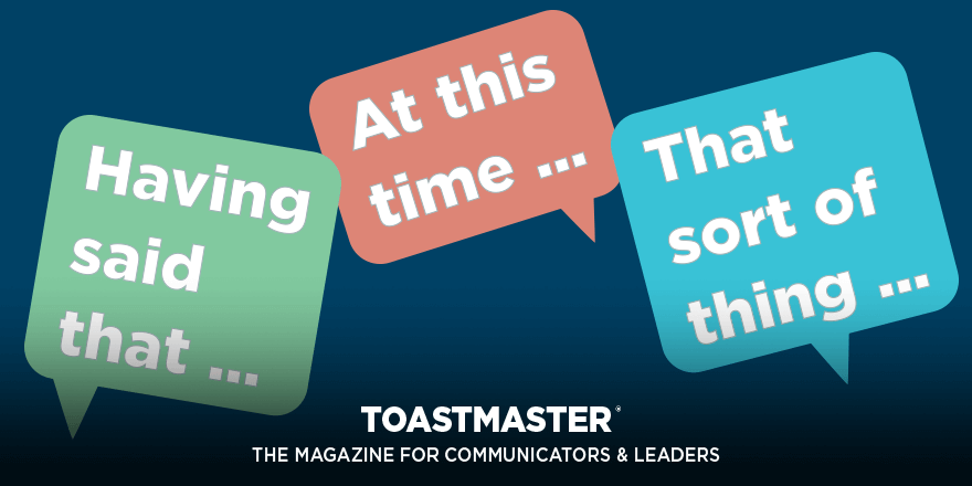 You’re told to avoid using “ums” and “ahs” in a speech, but the list of filler words doesn’t end there. Learn what other phrases can be considered unnecessary in your speeches and everyday communication.  
bit.ly/TI_Filler_Words 
#toastmasters #tips #publicspeaking