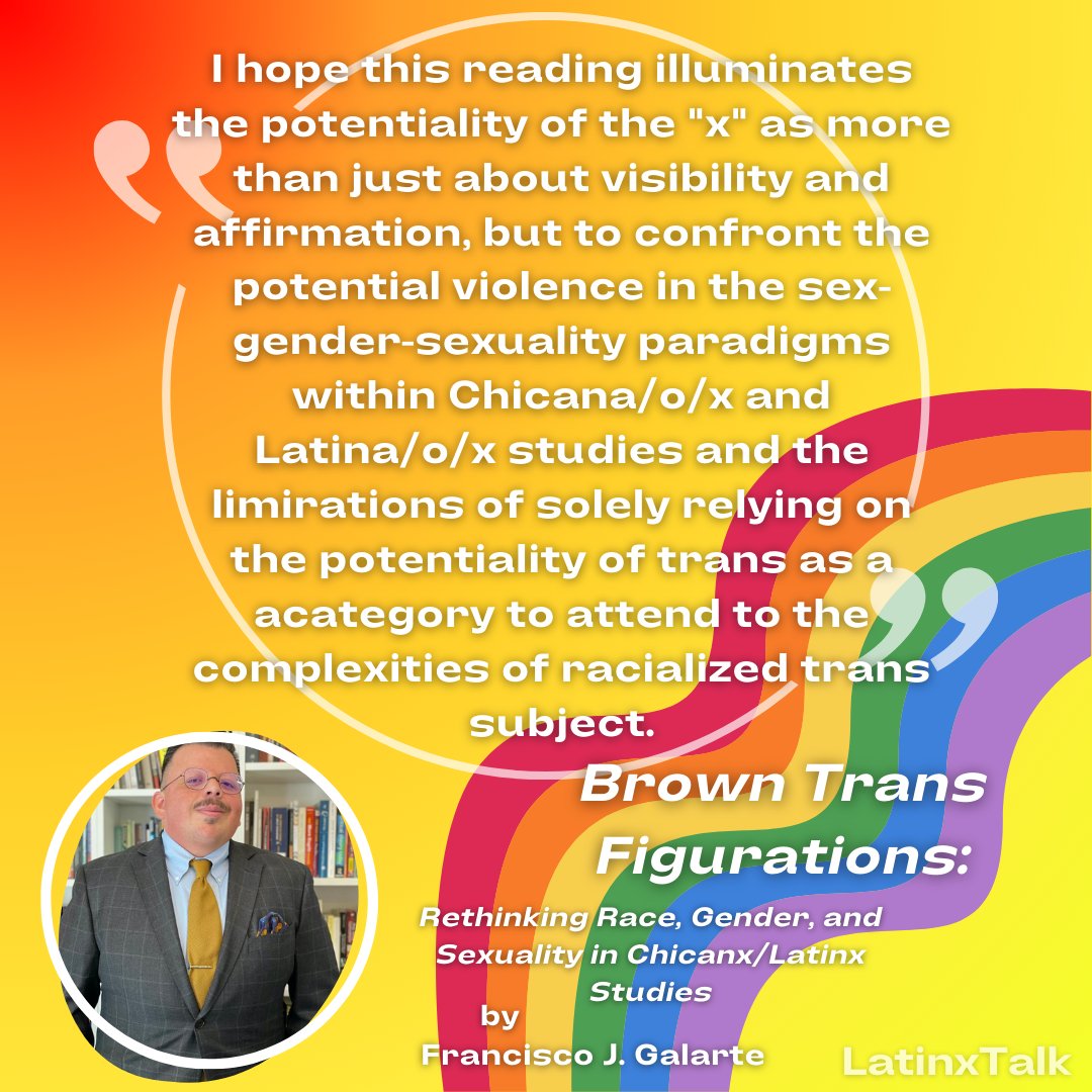 LatinxTalk's tweet photo. Continuing our Pride Series, this week, we are featuring Francisco J. Galarte's "Brown Trans Figurations: Rethinking Race, Gender, and Sexuality in Chicanx/Latinx Studies." In it, Galarte presents a thoughtful, original intervention in the field. https://t.co/tjrFQQl3uB https://t.co/QlONHBGoz1