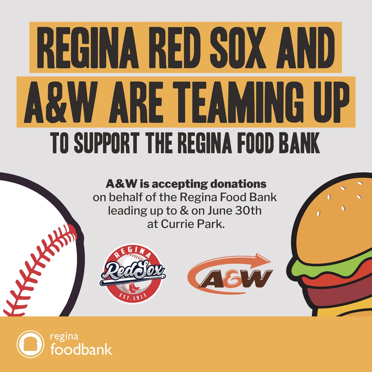 Help fight hunger in our community on June 30th at Currie Park, where our <a href="/ReginaRedSox/">Regina Red Sox</a> and <a href="/AWCanada/">A&W Canada</a> will be accepting donations on behalf of the Regina Food Bank all evening.

All Regina A&amp;W locations will also be accepting donations leading up to the June 30th home game!
