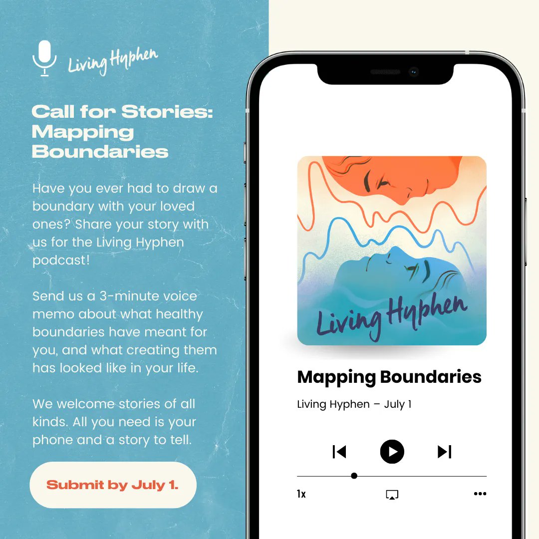 We are looking for your stories about mapping boundaries with family, friends, and community! What did that look like for you? Share your story with us on our podcast! Submit your voice memo by July 1! livinghyphen.ca/podcast/mappin…