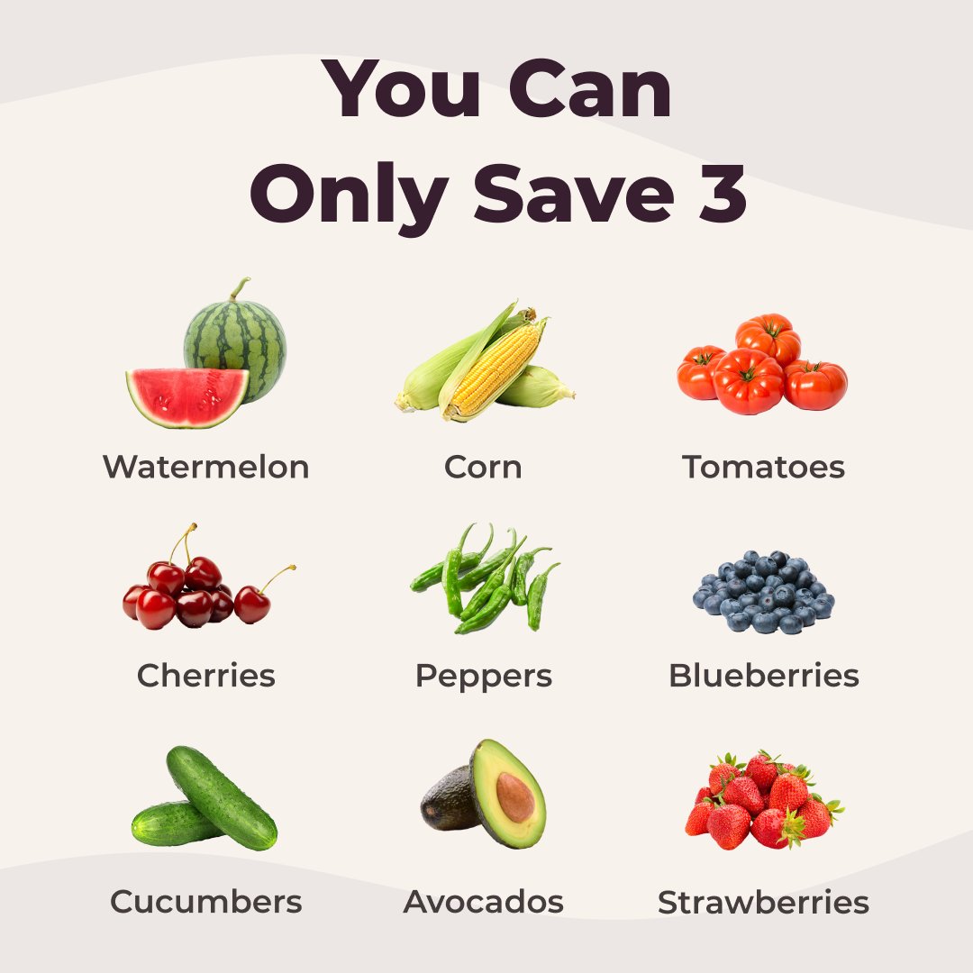 You can only save 3, summer produce edition. What are you nibbling on?