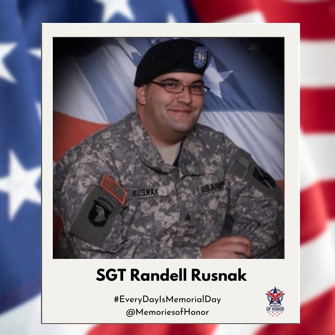 Today we honor the service, sacrifice, and life of SGT Randell Rusnack. Gone but never forgotten. 

#EveryDayIsMemorialDay
#MemoriesofHonor 
#WeRemember