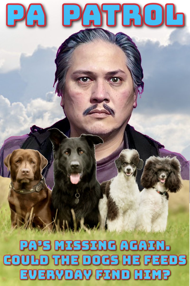 Pa Patrol - Pa’s Missing Again. Could The Dogs He Feeds Everday Feed Him? #WillyBadMovies #badmovies #movieposters #pawpatrol #parody #comedy #dogs