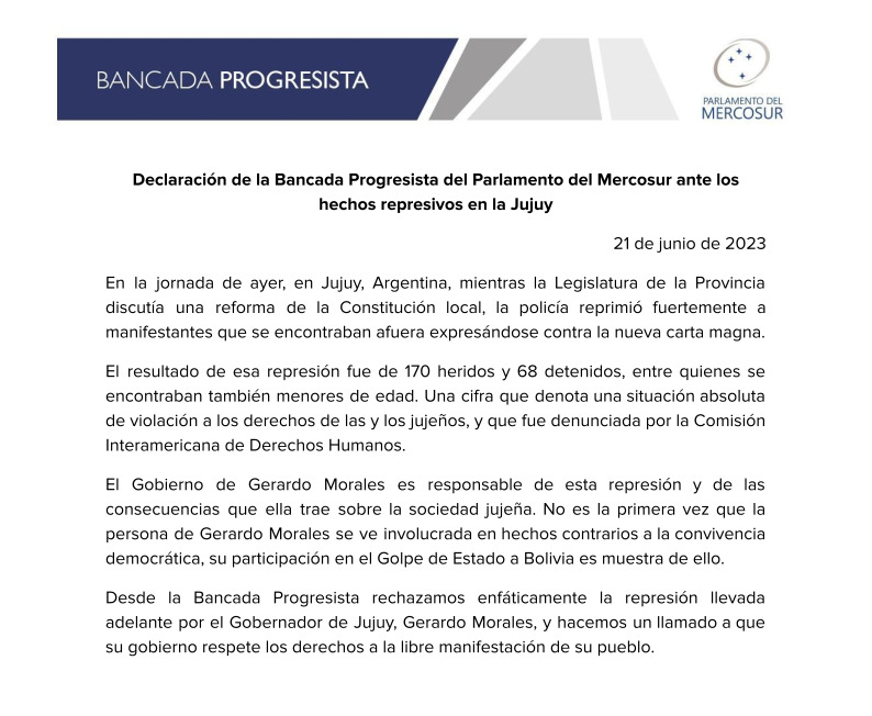 Bancada Progresista (@progresistas_ps) on Twitter photo Desde la Bancada Progresista del <a href="/PARLASUR/">Parlamento MERCOSUR</a> rechazamos enfáticamente la represión llevada adelante por el Gobernador de Jujuy, Gerardo Morales, y hacemos un llamado a que su gobierno respete los derechos a la libre manifestación de su pueblo. Desde la Bancada Progresista del <a href="/PARLASUR/">Parlamento MERCOSUR</a> rechazamos enfáticamente la represión llevada adelante por el Gobernador de Jujuy, Gerardo Morales, y hacemos un llamado a que su gobierno respete los derechos a la libre manifestación de su pueblo.