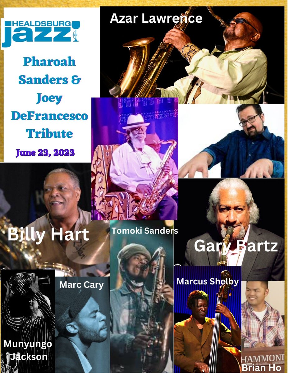 AzarJazz's tweet photo. We are Honored to celebrate & play the music of #legends & #masters @pharoahsanders1 and @JoeyDeFrancesco. A Tribute for Our Brothers in Sound & Soul, much love will be shared @healdsburgjazz #TheCreatorHasaMasterPlan
#azarlawrence
#tomokisanders
#billyhart
#GaryBartz https://t.co/284zosSEBc