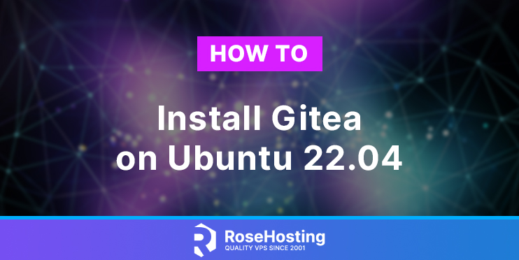 RoseHosting's tweet image. How to Install #Gitea on Ubuntu 22.04 - rho.st/5u144 - RoseHosting®