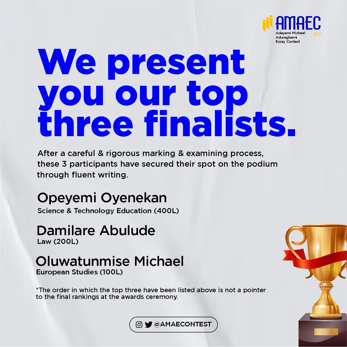 AMAECONTEST's tweet photo. ADEYEMI MICHAEL ADURAGBEMI ESSAY CONTEST 2.0 
1. Opeyemi OYENEKAN- SCIENCE AND TECHNOLOGY EDUCATION- 400L
2. Damilare ABULUDE- LAW 200L 
3. Oluwatunmise MICHAEL- EUROPEAN STUDIES-100 

IN NO PARTICULAR ORDER YOU WILL GET TO KNOW THE ORDER ON THE AWARD DAY CEREMONY 
CONGRATS GUYS. https://t.co/fVafiw686J