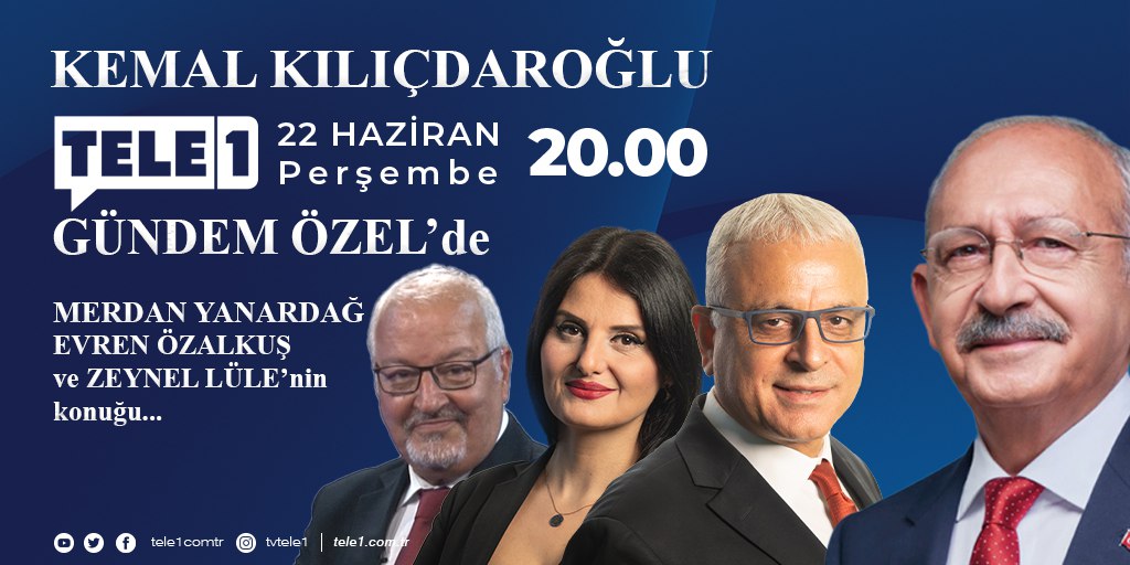 Kemal Kılıçdaroğlu ; 22 Haziran Perşembe  Günü Saat : 20.00' da Tele1 de . 
.
                            . 
                                                      .