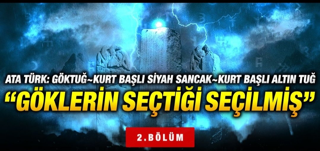 ATA TÜRK:GÖKTUĞ KURT BAŞLI SİYAH SANCAK                                     KURT BAŞLI ALTIN TUĞ 
GÖKLERİN SEÇTİĞİ SEÇİLMİŞ
ATABEY HÜSEYİN HAKKI KAHVECİ HHK 19