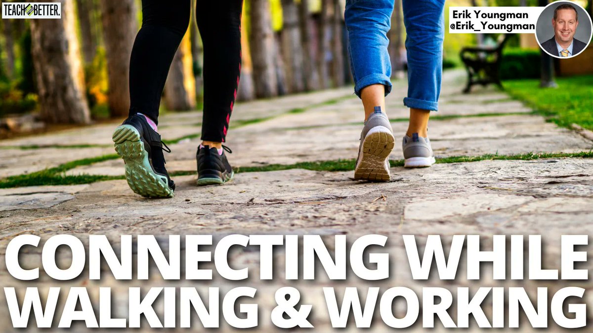 Opportunities are all around us... Give this #TeachBetter blog a read! Connecting While Walking and Working by Erik Youngman. buff.ly/3Jo1D7p