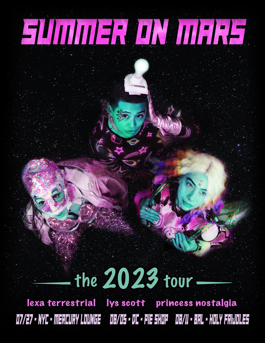 SUMMER ON MARS

The homie Lys Scott is hitting the road w/ legends <a href="/LexaTerrestrial/">Lexa Terrestrial</a> and Princess Nostaliga later this summer!

7/27 - NYC <a href="/MercuryLoungeNY/">Mercury Lounge</a> 
8/5 - DC <a href="/pieshopdc/">Pie Shop DC</a> 
8/11 - BAL #holyfrijoles