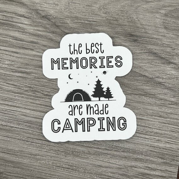 The Best Memories Are Made Camping Version 1 sticker - notebook sticker - tumbler sticker - laptop sticker - weatherproof sticker by themarmaladesunset / ift.tt/2PVGmid