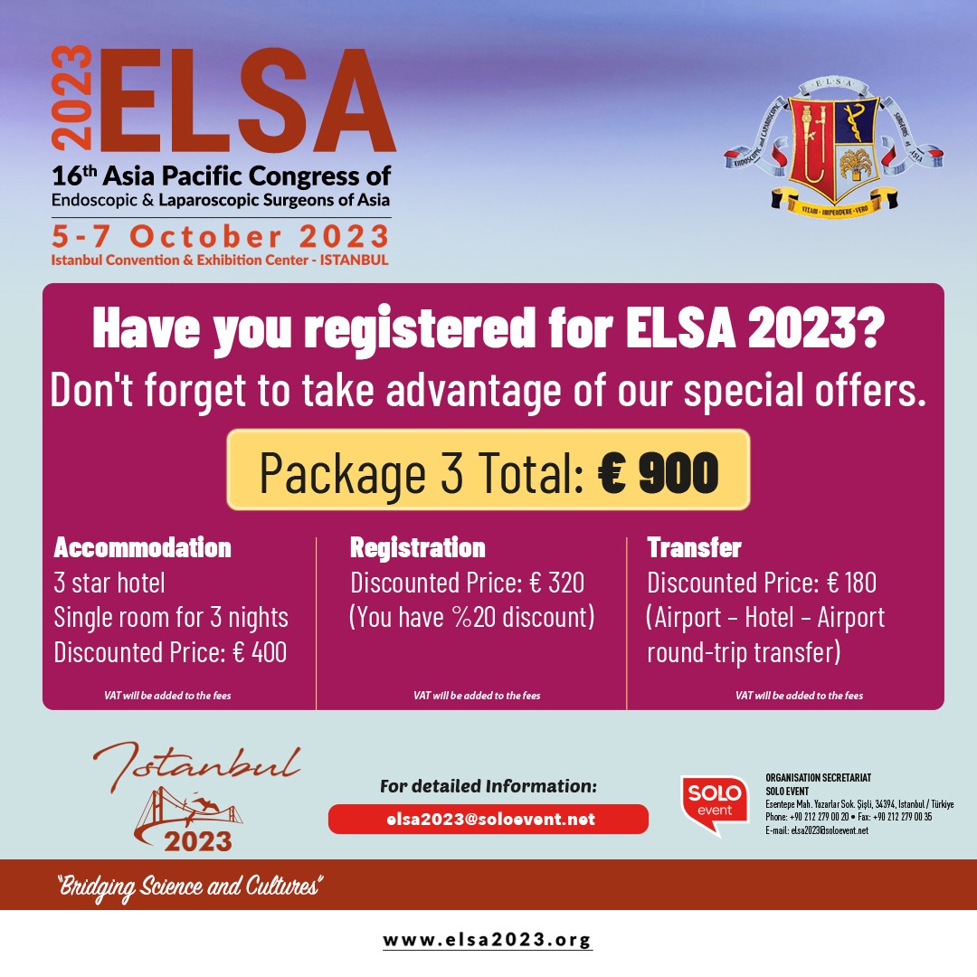 Have you registered for ELSA 2023?
Don't forget to take advantage of our special offers.

elsa2023.org

#elsa #elsa2023 #elsasociety #endoscopy #laparoscopy #surgery #generalsurgeon #istanbul #package #accommodation #registration #asia #pacific #türkiye