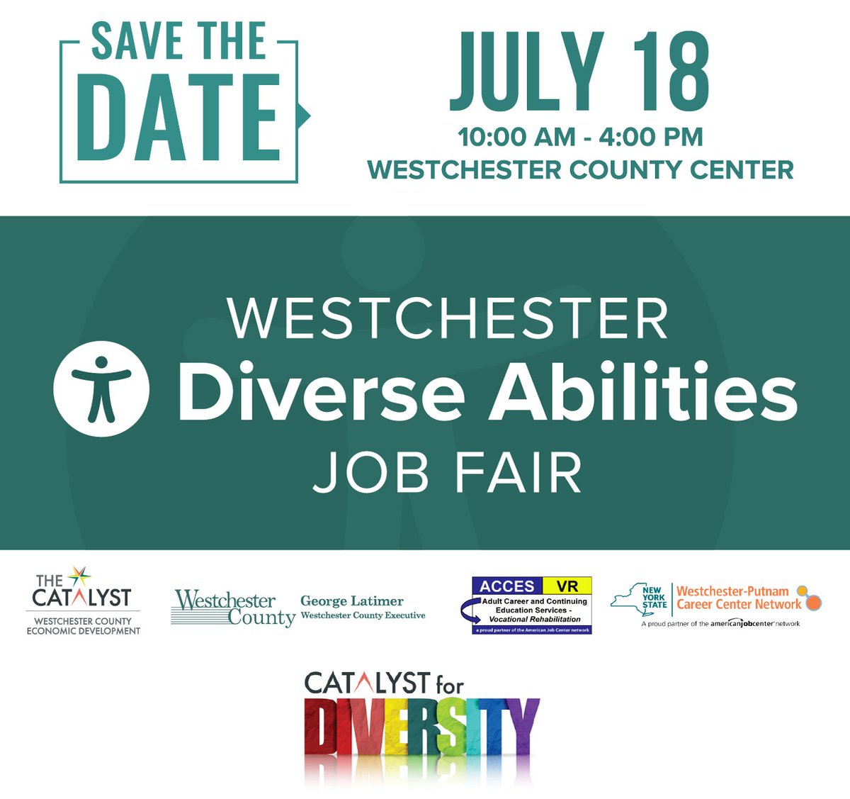 Save the Date: Westchester Diverse Abilities Job Fair
July 18
10AM – 4PM

Westchester County Center
198 Central Avenue, White Plains, NY 10606

Sponsors:
Westchester County Office of Economic Development
Westchester County
ACCES-VR
Westchester-Putnam Career Center Network