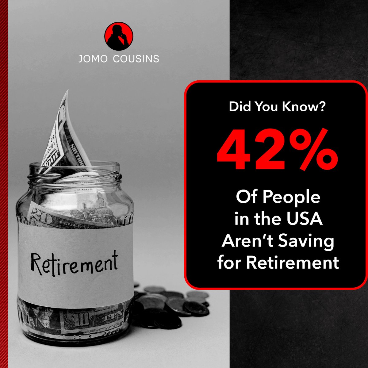 Shocking stat: Only 58% of adults save for retirement, and just 10% save recommended 15% of income. Break the cycle of dangerous financial decisions. 

#SecureYourFuture #InvestInYourFuture #FinanceGoals #RetirementGoals #FinancialLiteracy #FinancialFuture #JomoCousins