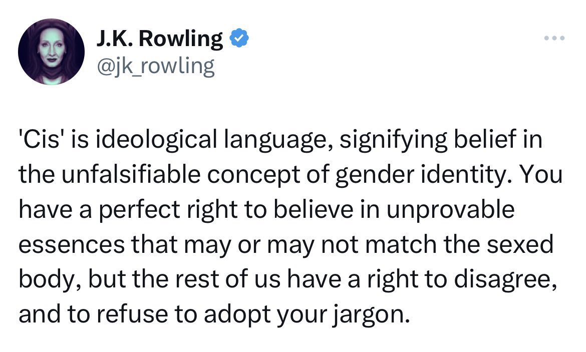 Refering to JK Rowling as an 'author' is acquiescing to an ideology I frankly don't agree with 
Her name is Joanne. She's not a writer, she's a Cliché-DJ. It's still a valid career but also she's shite at it. And also she's a cunt. How's that for free speech ban me from twitter