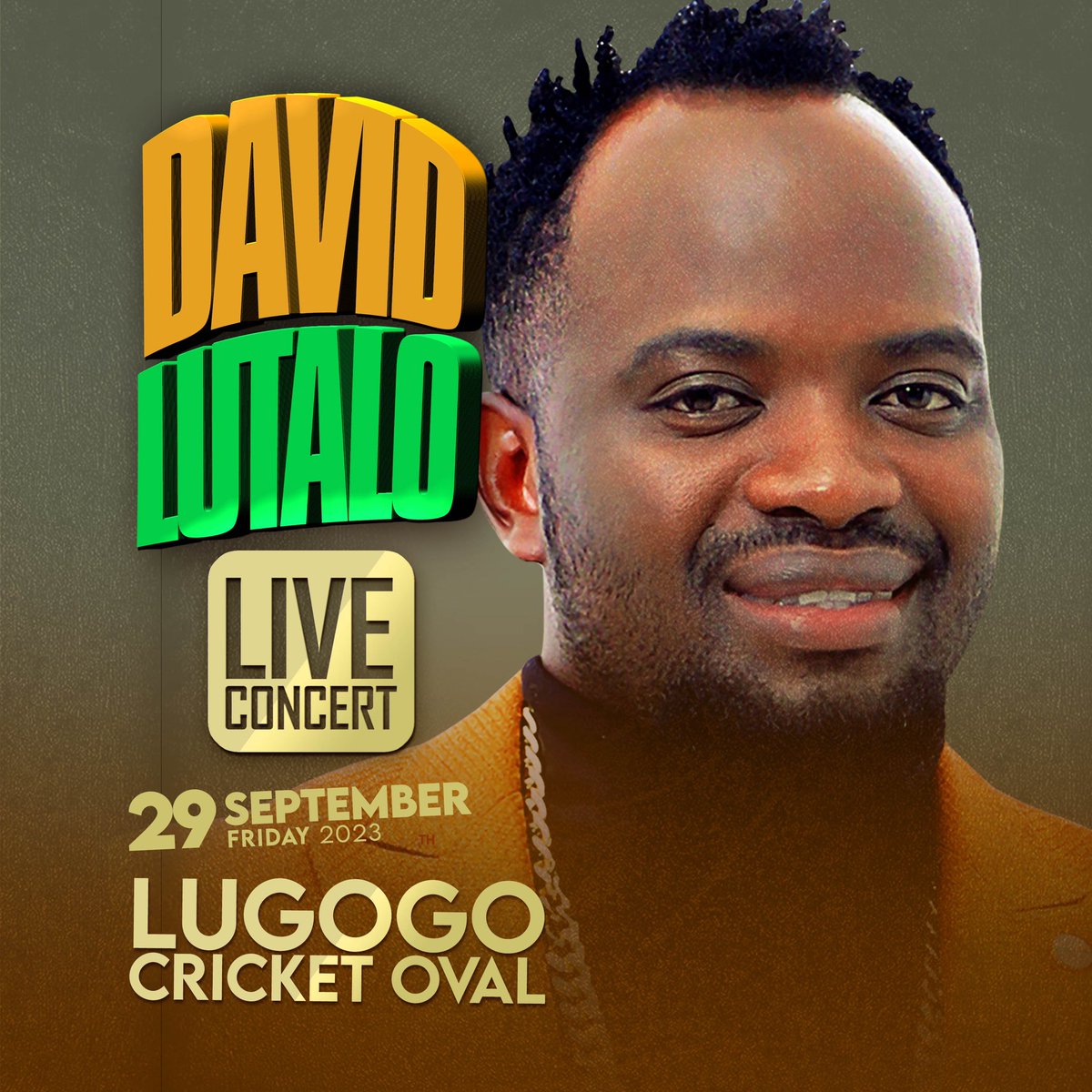 29th Sept | LIVE IN CONCERT
LUGOGO CRICKET OVAL | @davidlutalolive